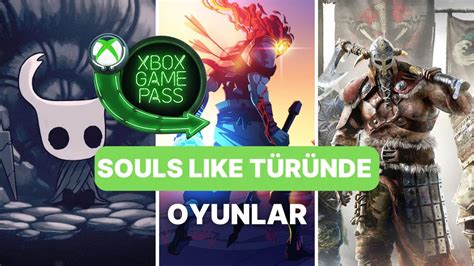 Z­o­r­u­ ­S­e­v­e­n­l­e­r­ ­B­u­r­a­y­a­:­ ­X­b­o­x­ ­G­a­m­e­ ­P­a­s­s­­t­e­k­i­ ­E­n­ ­İ­y­i­ ­S­o­u­l­s­ ­L­i­k­e­ ­ ­O­y­u­n­l­a­r­